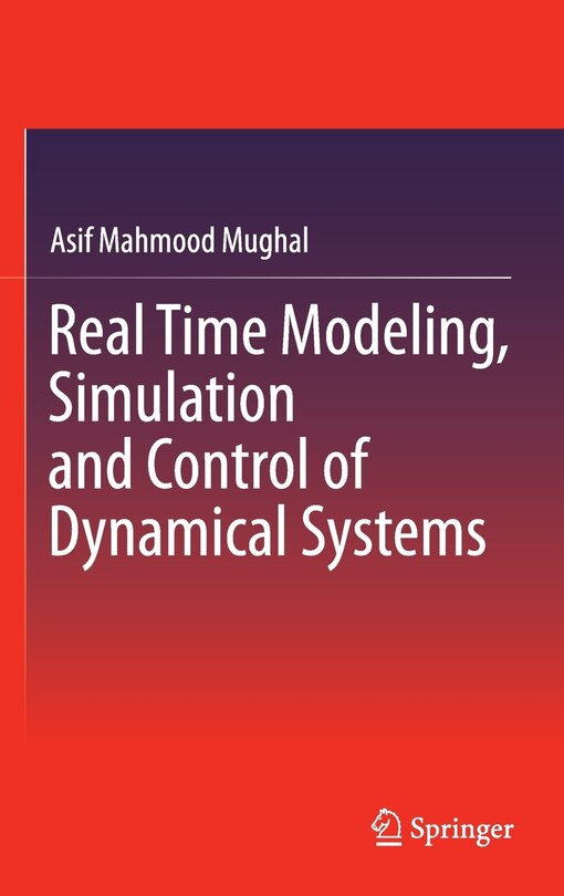 Front cover_Real Time Modeling, Simulation And Control Of Dynamical Systems