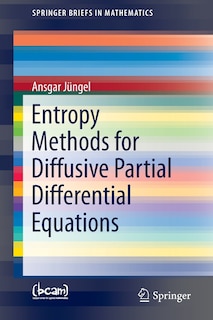 Couverture_Entropy Methods For Diffusive Partial Differential Equations