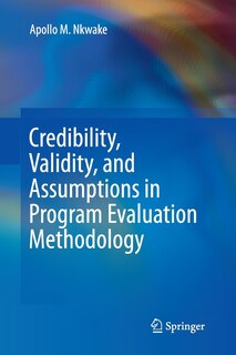 Front cover_Credibility, Validity, And Assumptions In Program Evaluation Methodology