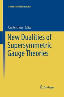 Front cover_New Dualities Of Supersymmetric Gauge Theories