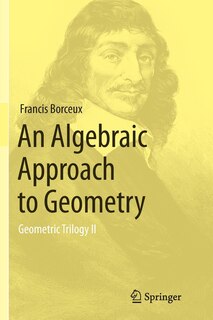 Front cover_An Algebraic Approach To Geometry
