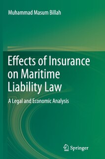 Front cover_Effects Of Insurance On Maritime Liability Law
