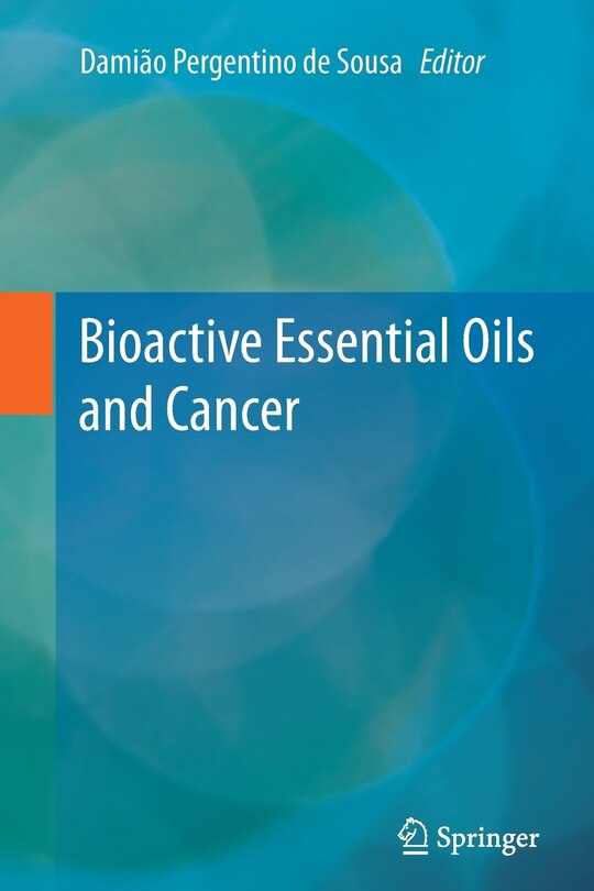Front cover_Bioactive Essential Oils And Cancer
