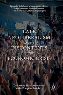 Front cover_Late Neoliberalism And Its Discontents In The Economic Crisis