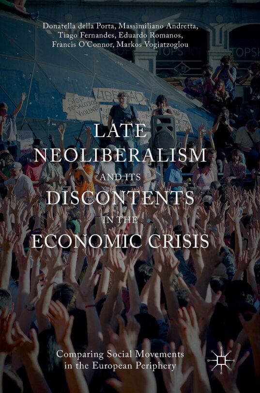 Front cover_Late Neoliberalism And Its Discontents In The Economic Crisis