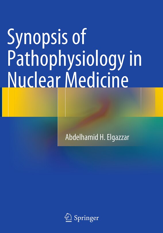 Couverture_Synopsis Of Pathophysiology In Nuclear Medicine
