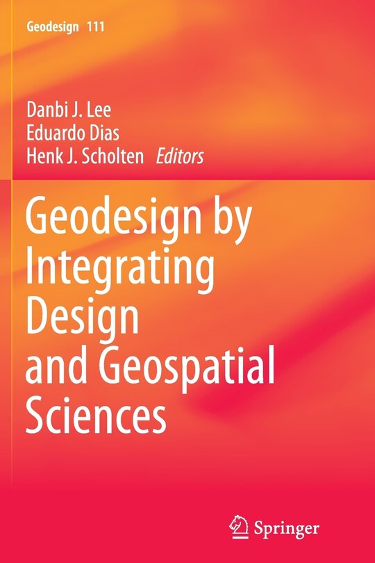 Front cover_Geodesign By Integrating Design And Geospatial Sciences