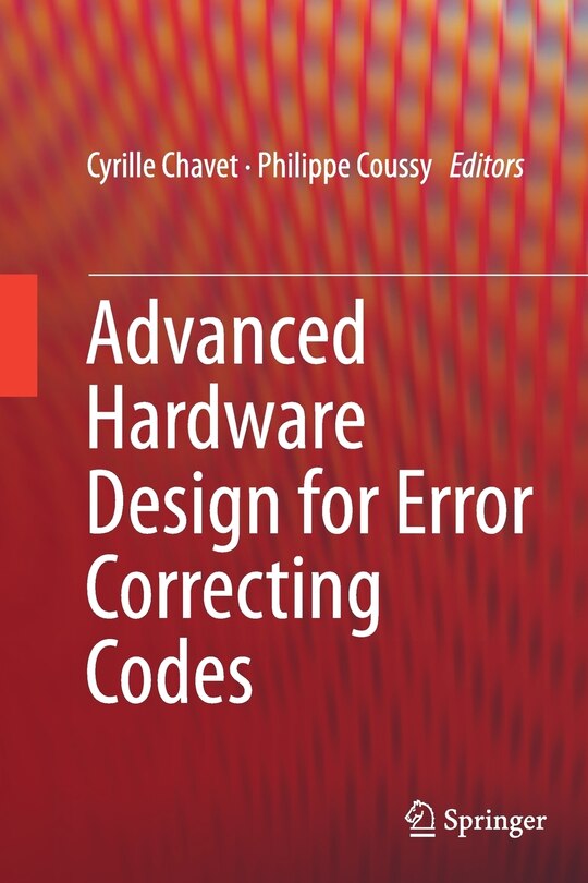 Couverture_Advanced Hardware Design For Error Correcting Codes