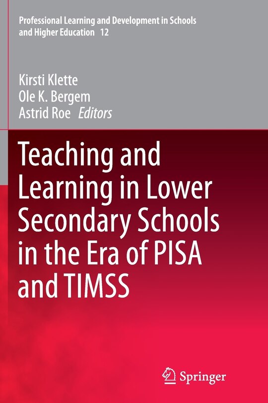 Front cover_Teaching And Learning In Lower Secondary Schools In The Era Of Pisa And Timss