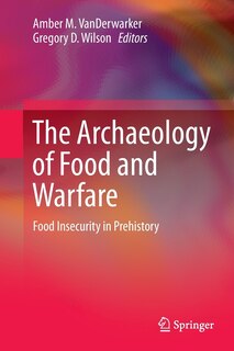 Couverture_The Archaeology Of Food And Warfare