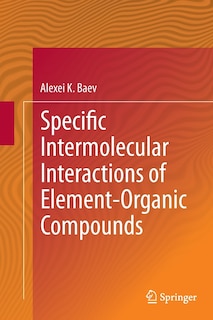 Front cover_Specific Intermolecular Interactions Of Element-organic Compounds