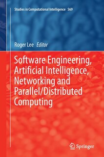 Front cover_Software Engineering, Artificial Intelligence, Networking And Parallel/distributed Computing