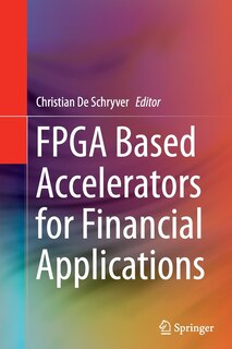Front cover_Fpga Based Accelerators For Financial Applications