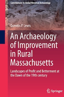 Couverture_An Archaeology of Improvement in Rural Massachusetts