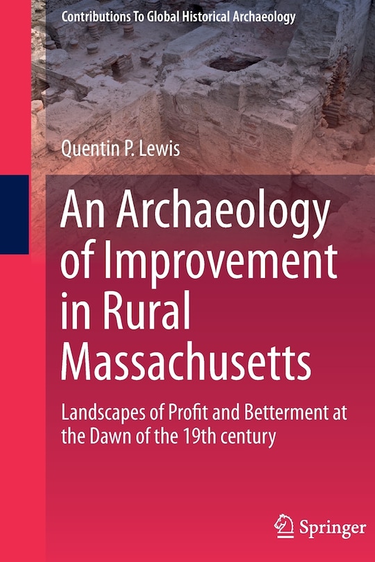 Couverture_An Archaeology of Improvement in Rural Massachusetts