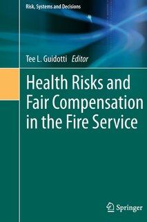 Front cover_Health Risks And Fair Compensation In The Fire Service