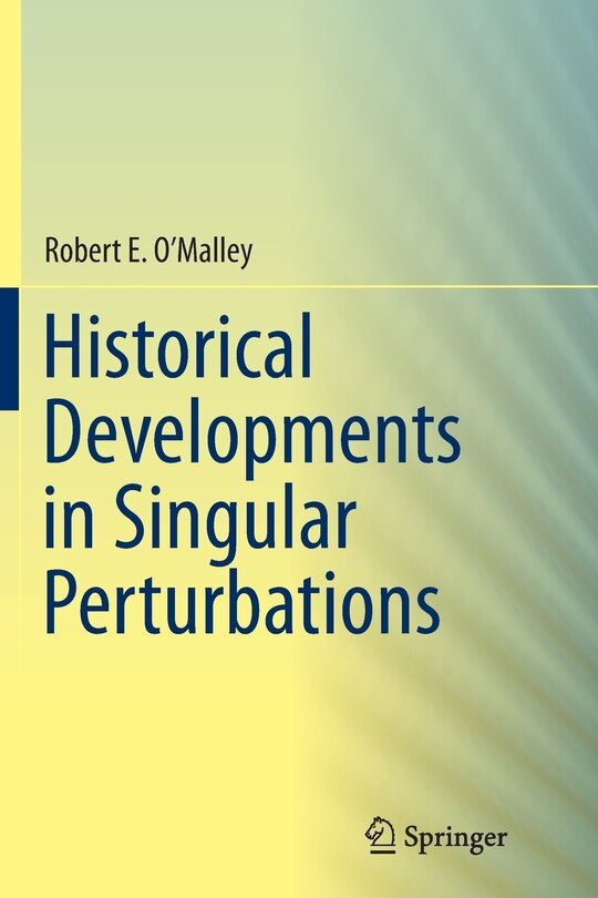 Front cover_Historical Developments In Singular Perturbations