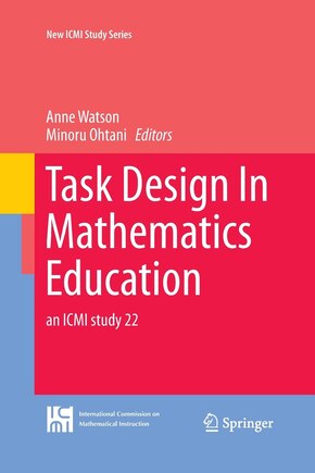 Task Design In Mathematics Education: An Icmi Study 22