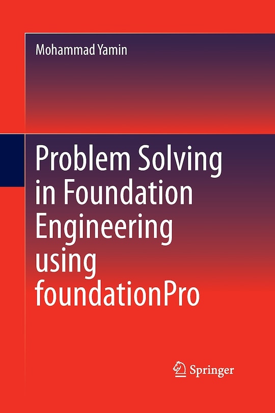 Front cover_Problem Solving In Foundation Engineering Using Foundationpro