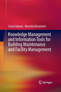 Couverture_Knowledge Management And Information Tools For Building Maintenance And Facility Management