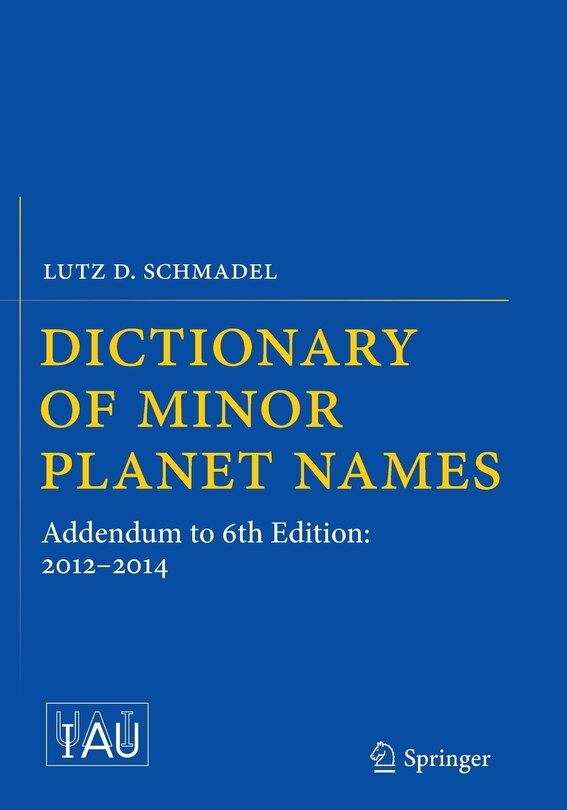 Dictionary Of Minor Planet Names: Addendum To : 2012-2014