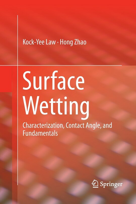 Surface Wetting: Characterization, Contact Angle, And Fundamentals