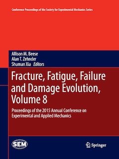 Couverture_Fracture, Fatigue, Failure And Damage Evolution, Volume 8