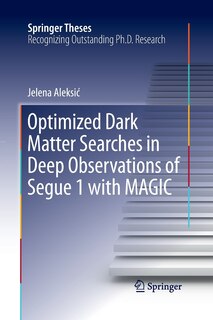 Front cover_Optimized Dark Matter Searches In Deep Observations Of Segue 1 With Magic