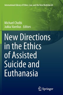 Couverture_New Directions In The Ethics Of Assisted Suicide And Euthanasia