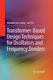 Front cover_Transformer-based Design Techniques For Oscillators And Frequency Dividers