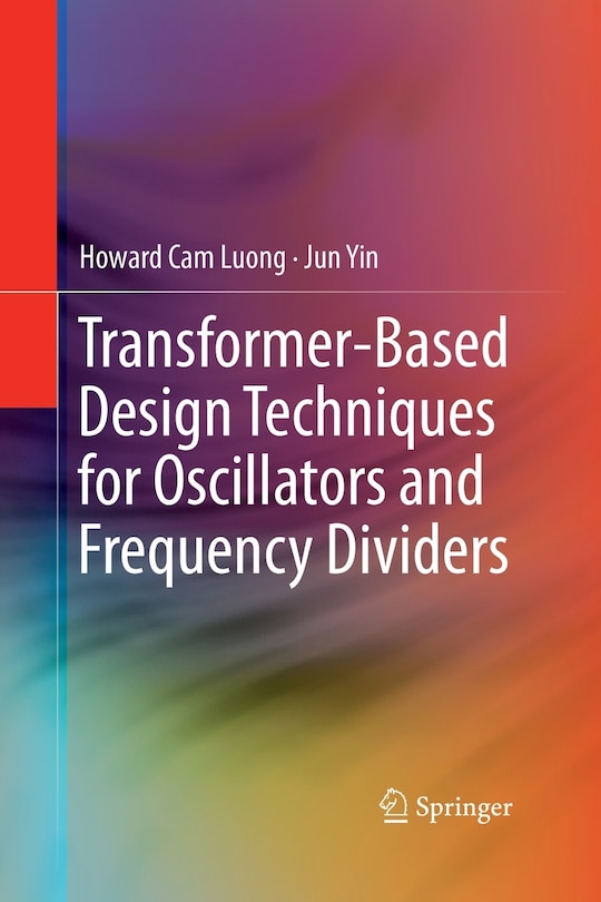 Front cover_Transformer-based Design Techniques For Oscillators And Frequency Dividers