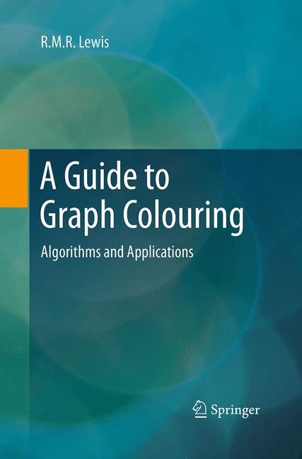 Front cover_A Guide To Graph Colouring