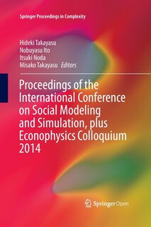 Front cover_Proceedings Of The International Conference On Social Modeling And Simulation, Plus Econophysics Colloquium 2014