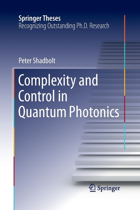 Front cover_Complexity And Control In Quantum Photonics