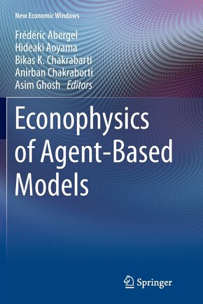 Econophysics Of Agent-based Models