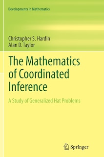 The Mathematics Of Coordinated Inference: A Study Of Generalized Hat Problems