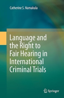 Couverture_Language And The Right To Fair Hearing In International Criminal Trials