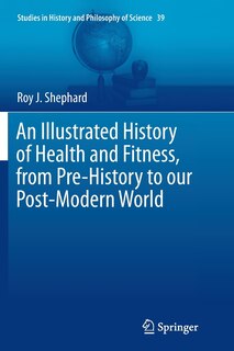 Couverture_An Illustrated History Of Health And Fitness, From Pre-history To Our Post-modern World