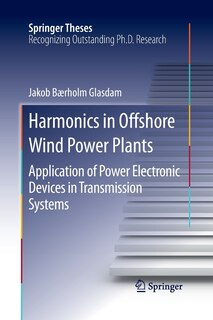 Harmonics In Offshore Wind Power Plants: Application Of Power Electronic Devices In Transmission Systems