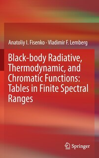 Front cover_Black-body Radiative, Thermodynamic, And Chromatic Functions