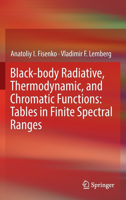 Front cover_Black-body Radiative, Thermodynamic, And Chromatic Functions
