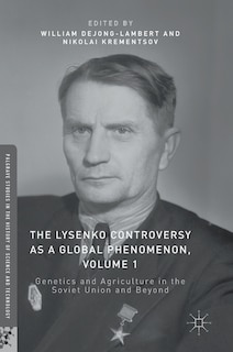 Front cover_The Lysenko Controversy As A Global Phenomenon, Volume 1