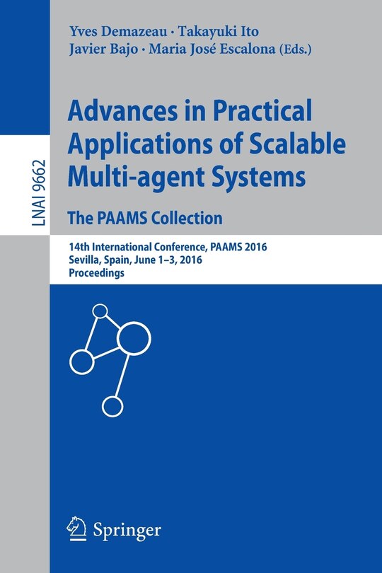 Front cover_Advances In Practical Applications Of Scalable Multi-agent Systems. The Paams Collection