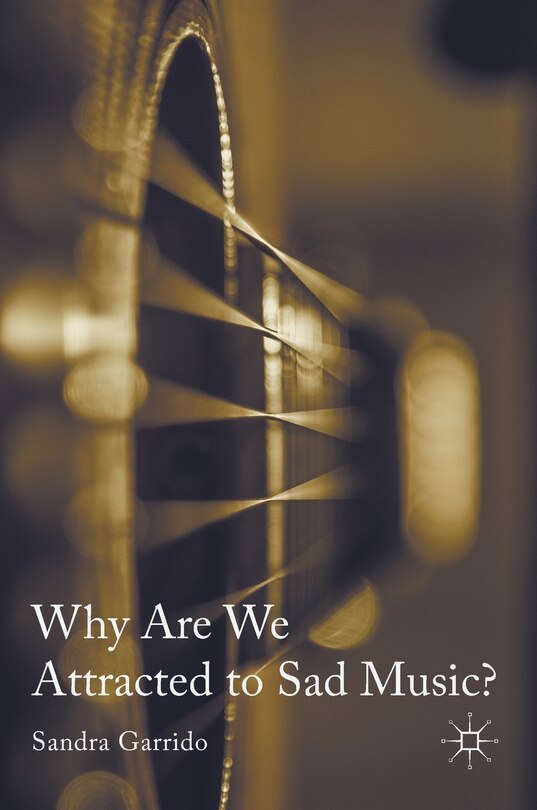 Couverture_Why Are We Attracted To Sad Music?