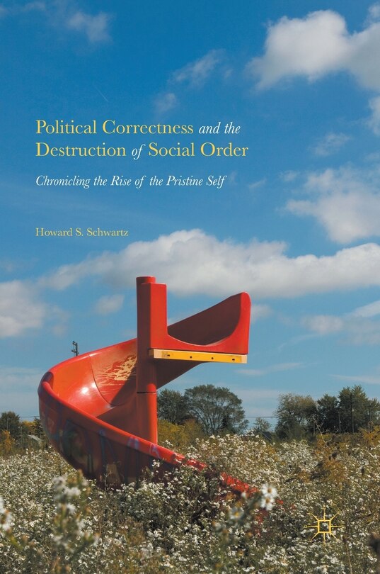 Front cover_Political Correctness And The Destruction Of Social Order