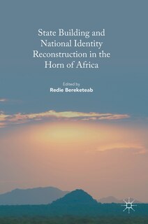 Front cover_State Building And National Identity Reconstruction In The Horn Of Africa