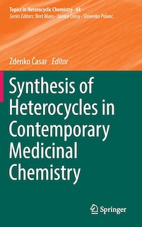 Front cover_Synthesis Of Heterocycles In Contemporary Medicinal Chemistry