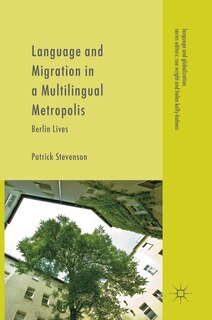 Front cover_Language And Migration In A Multilingual Metropolis