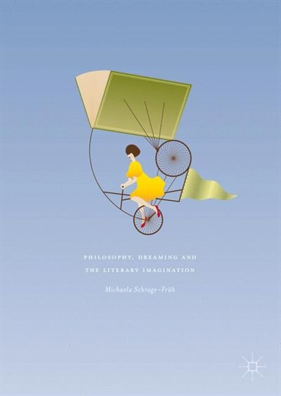Front cover_Philosophy, Dreaming And The Literary Imagination