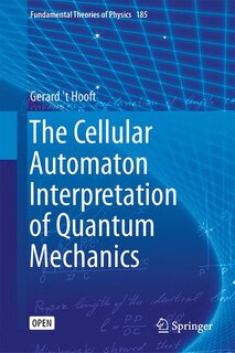 Couverture_The Cellular Automaton Interpretation Of Quantum Mechanics